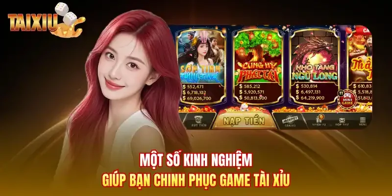 Một số kinh nghiệm giúp bạn chinh phục game tài xỉu